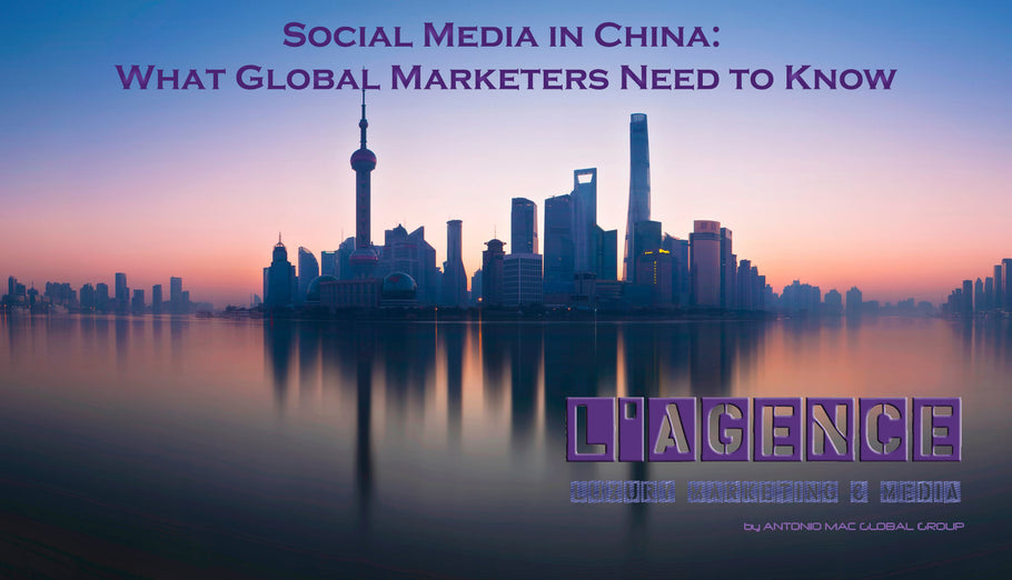 SOCIAL MEDIA IN CHINA: WHAT GLOBAL MARKETERS NEED TO KNOW
